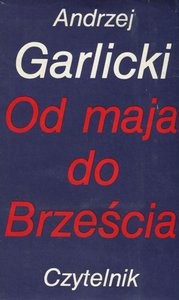 Andrzej Garlicki — Od maja do Brześcia