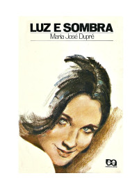 Maria José Dupré — Luz e Sombra