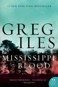 Iles, Greg — Mississippi Blood: A Novel (Penn Cage, 6)