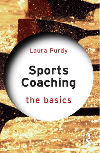 Laura Purdy; — Sports Coaching: The Basics