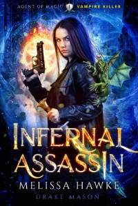 Melissa Hawke & Drake Mason — Infernal Assassin- Vampire Killer