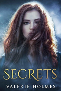 Valerie Holmes — Secrets (Friends and Foes Book 2)