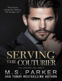 M. S. Parker — Serving the Couturier (Serving Him)