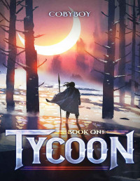 Cobyboy [Cobyboy] — Tycoon (Book One)