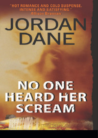 Jordan Dane — No One Heard Her Scream