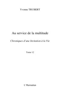 Yvonne Trubert; — Au service de la multitude