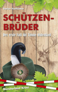 Holtkötter, Stefan [Holtkötter, Stefan] — Tönne Oldenkott 01 - Schützenbrüder