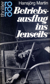 Martin, Hansjörg — Betriebsausflug ins Jenseits