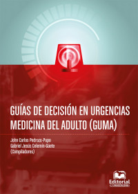 John Carlos Pedrozo-Pupo y Gabriel Celemín Guete — Guías de Decisión en Urgencias. Medicina del Adulto (GUMA)