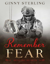 Ginny Sterling — Remember Fear: A marriage of convenience romance (Healing Hearts Book 22)