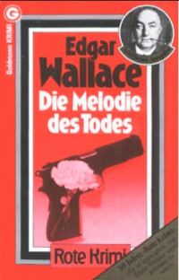 Wallace, Edgar — Die Melodie des Todes