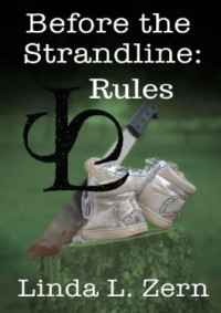 Zern, Linda L. — [The Strandline 08] • Before the Strandline · Rules