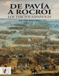 Julio Albi de la Cuesta — De Pavía a Rocroi