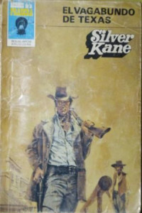 Silver Kane — El vagabundo de Texas