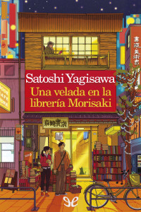 Satoshi Yagisawa — Una velada en la librería Morisaki