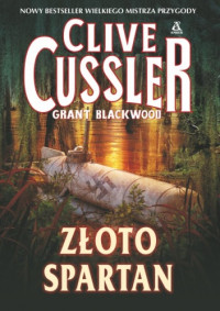 Cussler Clive & Blacwood Grant — 01_Złoto Spartan