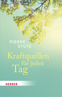 Pierre Stutz;Gabriele Hartlieb; — Kraftquellen fr jeden Tag