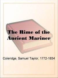 Samuel Taylor Coleridge — The Rime of the Ancient Mariner by Coleridge