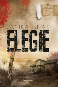 Janika Rehak — Janika Rehak - Zombie Zone - Elegie