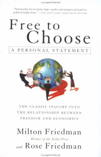 Milton Friedman & Rose Friedman — Free to Choose - A Personal Statement