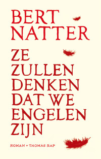 Bert Natter — Ze zullen denken dat we engelen zijn