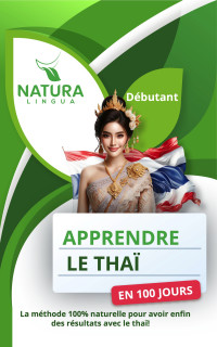 Natura Lingua — Apprendre le Thaï en 100 Jours : La méthode naturelle et intuitive pour maitriser le thaï rapidement (débutants)