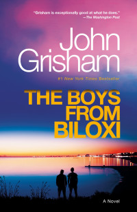 John Grisham — The Boys from Biloxi: A Legal Thriller