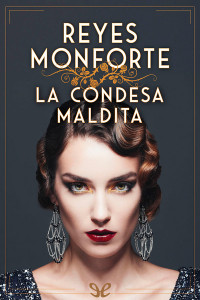 Reyes Monforte — La condesa maldita