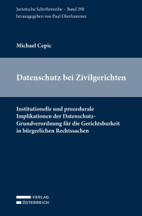 Michael Cepic; — Datenschutz bei den Zivilgerichten