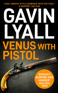 Gavin Lyall — Venus With Pistol