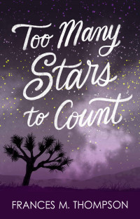 Frances M. Thompson — Too Many Stars to Count: A Spicy Internet Frenemies to Lovers FX Romance (Sun, Moon & Stars Book 3)