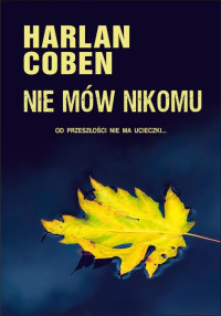 Harlan Coben — Nie mów nikomu