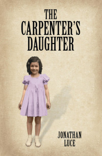Jonathan Luce — The Carpenter's Daughter