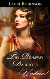 Lauri Robinson — The Runaway Daughter