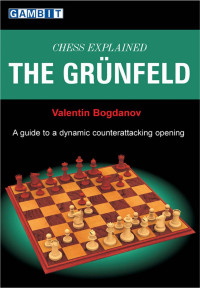 Valentin Bogdanov — Chess Explained - The Grunfeld