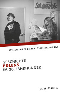 Borodziej, Wlodzimierz — Geschichte Polens im 20. Jahrhunder