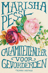 Marisha Pessl — Calamiteitenleer voor gevorderden