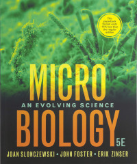 Joan L. Slonczewski, Erik R. Zinser, John W. Foster — Microbiology: An Evolving Science, 5th Edition