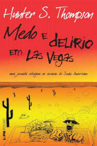 Hunter S. Thompson — Medo e delírio em Las Vegas