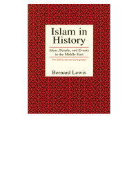 Bernard Lewis — Islam in History: Ideas, People and Events in the Middle East