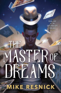 Mike Resnick [Resnick, Mike] — The Master of Dreams