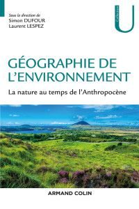 Laurent Lespez , Simon Dufour — Gographie de l'environnement