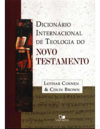 Lothar Coenen — Dicionário Internacional de Teologia do NT - Volume 1 - Parte 01 de 4