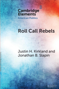 Justin H. Kirkland & Jonathan B. Slapin — Roll Call Rebels