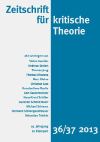 Gerhard Schweppenhäuser (Hrsg.) — Zeitschrift für kritische Theorie. 19. Jahrgang, Heft 36/37 · 2013