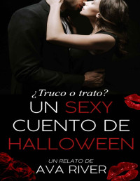 Ava River — ¿Truco o trato?: Un sexy cuento de Halloween (Spanish Edition)