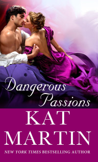 Kat Martin — Dangerous Passions (Kingsland, #2) 
