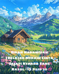 Zainudin — Sirah Nabawiyah (Belajar Meraih Cinta Sejati Kepada Sang Rasul ﷺ) Jilid 30