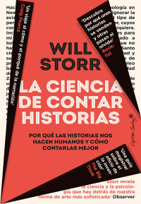 Olga Abasolo & Will Storr — La ciencia de contar historias (Spanish Edition)