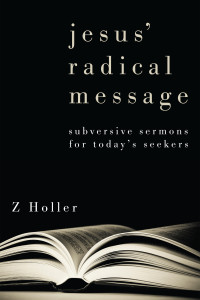 Z. Holler; — Jesus' Radical Message